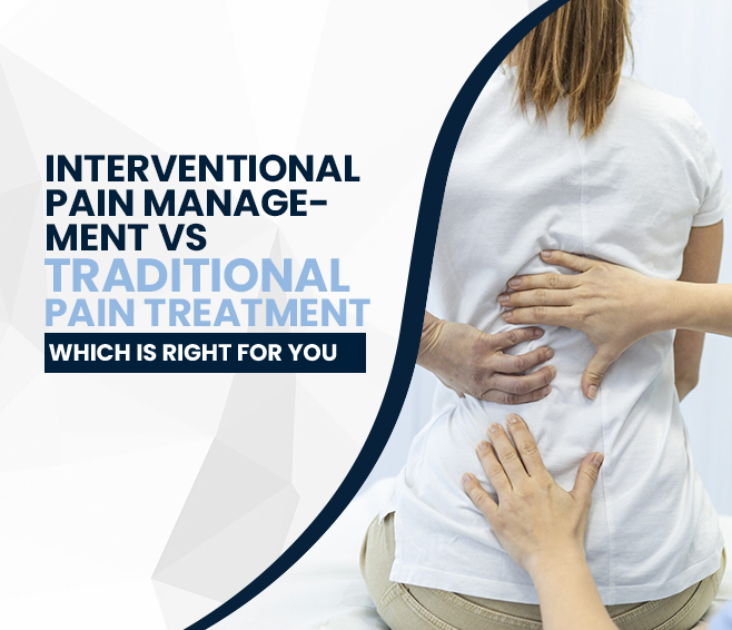 Interventional Pain Management Vs. Traditional Pain Treatment