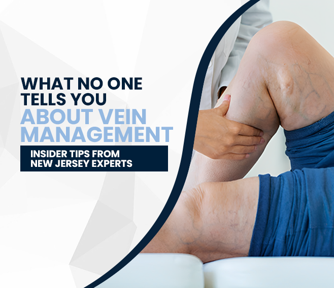 What No One Tells You About Vein Management